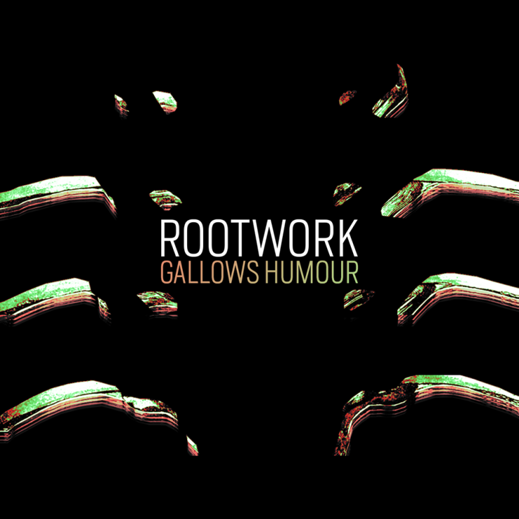 Rootwork - Gallows Humour