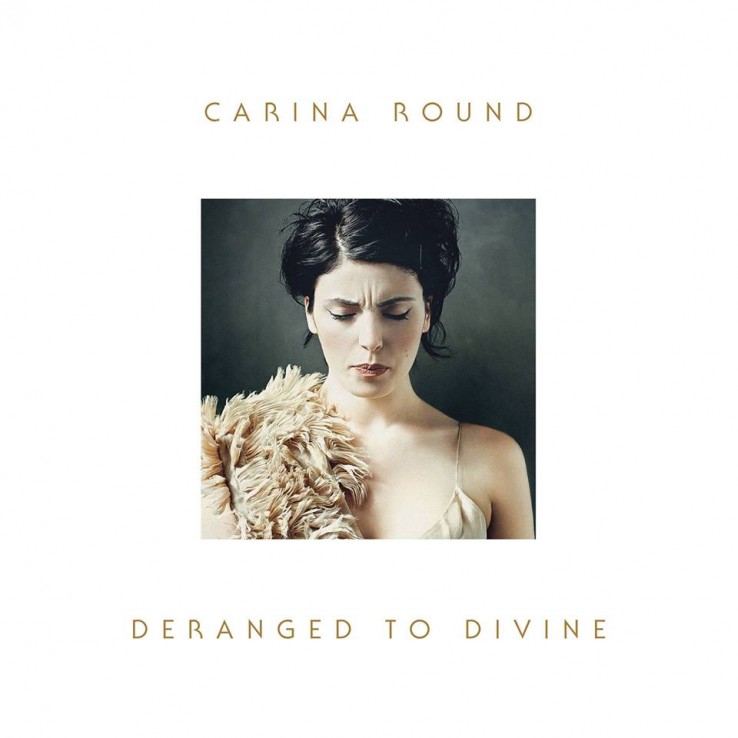 Carina Round Deranged To Divine Interview Guitar Guitarist Vocalist Vocals Drummer Drums Bass Bassist Feature Album EP Single Review CD Concert Gig Tickets Tour Download Stream Live Torrent Music Musician Record Label News Update Facebook YouTube Twitter VEVO Spotify iTunes Apple Music Band Logo Cover Art